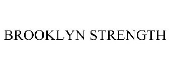 BROOKLYN STRENGTH