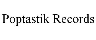 POPTASTIK RECORDS