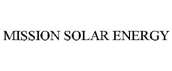 MISSION SOLAR ENERGY