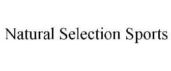 NATURAL SELECTION SPORTS