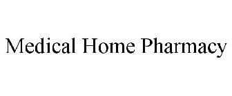 MEDICAL HOME PHARMACY