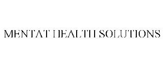 MENTAT HEALTH SOLUTIONS
