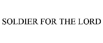SOLDIER FOR THE LORD