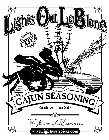 LIGHTS OUT LEBLANC LIGHTSOUTSPICES.COM THE FLAVOR OF LOUISIANA CAJUN SEASONING MADE WITH SEA SALT THE FAVOR OR LOUISIANA WWW.LIGHTSOUTSPICES.COM