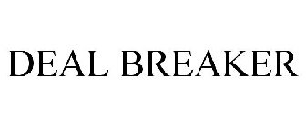 DEAL BREAKER