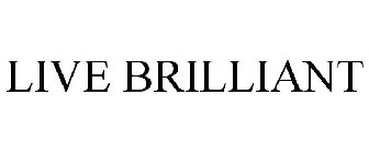 LIVE BRILLIANT