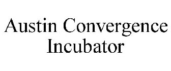 AUSTIN CONVERGENCE INCUBATOR