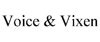 VOICE & VIXEN