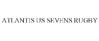 ATLANTIS US SEVENS RUGBY