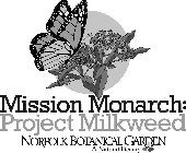 MISSION MONARCH: PROJECT MILKWEED NORFOLK BOTANICAL GARDEN A NATURAL BEAUTY