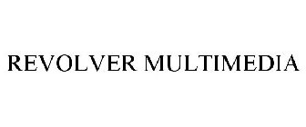 REVOLVER MULTIMEDIA