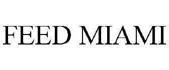 FEED MIAMI