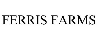 FERRIS FARMS