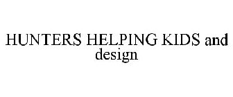HUNTERS HELPING KIDS AND DESIGN