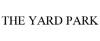 THE YARD PARK