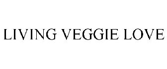 LIVING VEGGIE LOVE