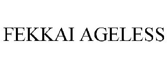 FEKKAI AGELESS