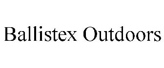 BALLISTEX OUTDOORS