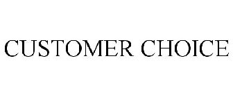 CUSTOMER CHOICE