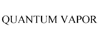 QUANTUM VAPOR