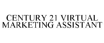 CENTURY 21 VIRTUAL MARKETING ASSISTANT