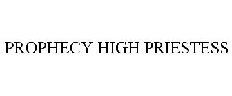 PROPHECY HIGH PRIESTESS