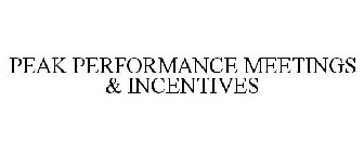 PEAK PERFORMANCE MEETINGS & INCENTIVES