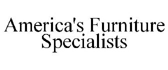 AMERICA'S FURNITURE SPECIALISTS