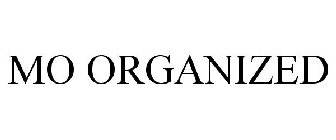 MO ORGANIZED