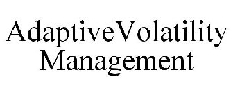 ADAPTIVEVOLATILITY MANAGEMENT