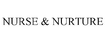 NURSE & NURTURE