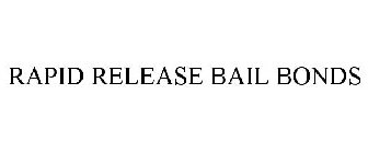 RAPID RELEASE BAIL BONDS