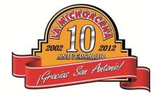 LA MICHOACANA 10 ANIVERSARIO 2002-2012 ¡GRACIAS SAN ANTONIO!