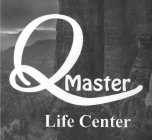 Q MASTER LIFE CENTER