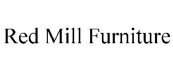 RED MILL FURNITURE