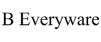 B EVERYWARE