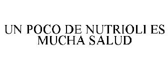 UN POCO DE NUTRIOLI ES MUCHA SALUD
