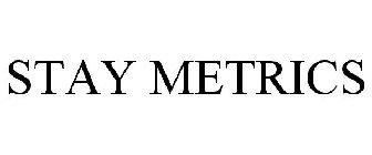 STAY METRICS