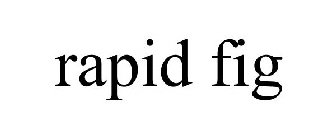 RAPID FIG