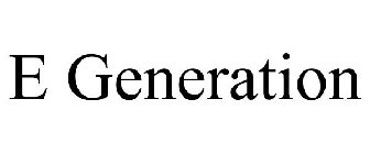E GENERATION