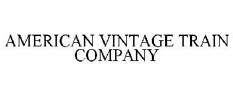 AMERICAN VINTAGE TRAIN COMPANY