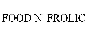 FOOD N' FROLIC