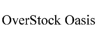 OVERSTOCK OASIS