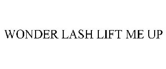 WONDER LASH LIFT ME UP