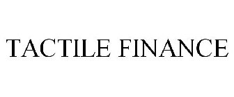 TACTILE FINANCE