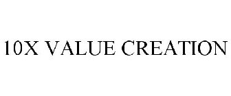 10X VALUE CREATION