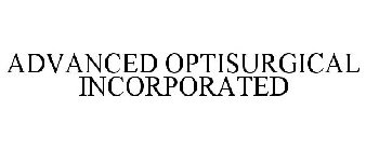 ADVANCED OPTISURGICAL INCORPORATED