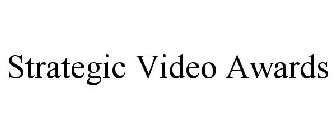 STRATEGIC VIDEO AWARDS