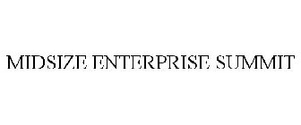 MIDSIZE ENTERPRISE SUMMIT