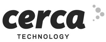 CERCA TECHNOLOGY